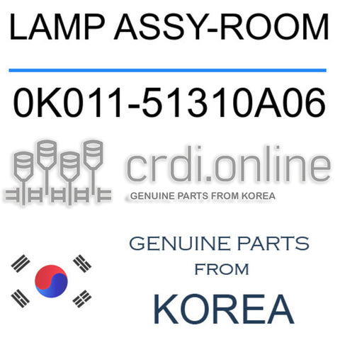LAMP ASSY-ROOM [ORIGINAL] 0K011-51310A06 0K01151310A06 0K011 51310A06
