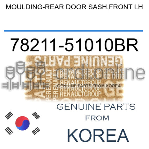 MOULDING-REAR DOOR SASH,FRONT LH [ORIGINAL] 78211-51010BR 7821151010BR 78211 51010BR
