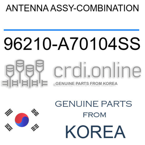 ANTENNA ASSY-COMBINATION [ORIGINAL] 96210-A70104SS 96210A70104SS 96210 A70104SS