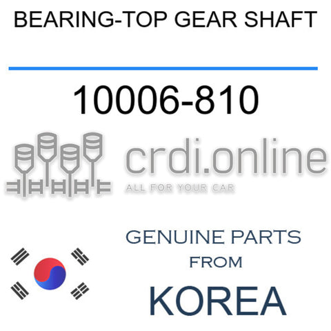 BEARING-TOP GEAR SHAFT 10006-810 10006810 10006 810