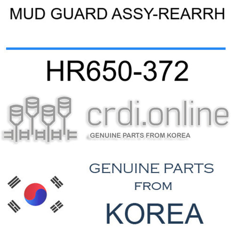 MUD GUARD ASSY-REARRH HR650-372 HR650372 HR650 372