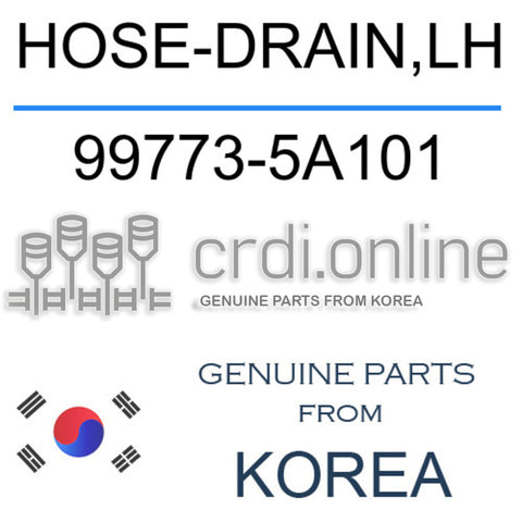 HOSE-DRAIN,LH [ORIGINAL] 99773-5A101 997735A101 99773 5A101