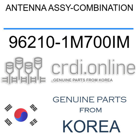 ANTENNA ASSY-COMBINATION [ORIGINAL] 96210-1M700IM 962101M700IM 96210 1M700IM