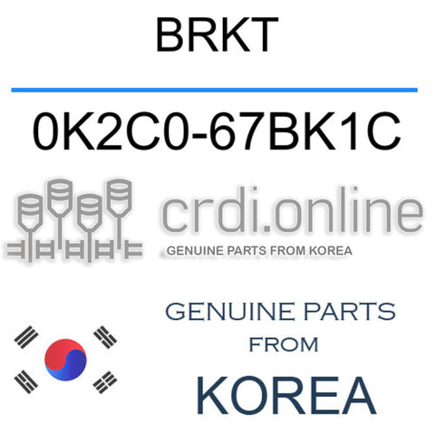 BRKT 0K2C0-67BK1C 0K2C067BK1C 0K2C0 67BK1C