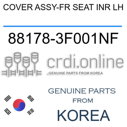 COVER ASSY-FR SEAT INR LH [ORIGINAL] 88178-3F001NF 881783F001NF 88178 3F001NF