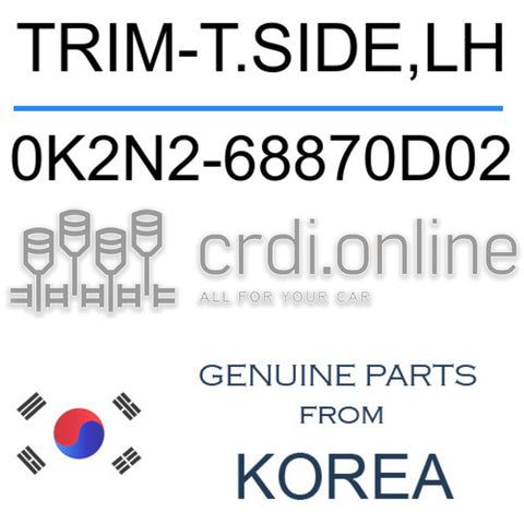 TRIM-T.SIDE,LH [ORIGINAL] 0K2N2-68870D02 0K2N268870D02 0K2N2 68870D02