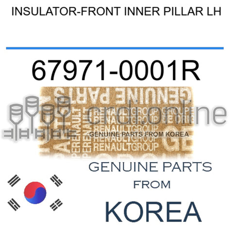 INSULATOR-FRONT INNER PILLAR LH [ORIGINAL] 67971-0001R 679710001R 67971 0001R