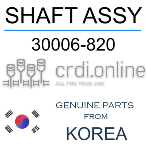 SHAFT ASSY [ORIGINAL] 30006-820 30006820 30006 820