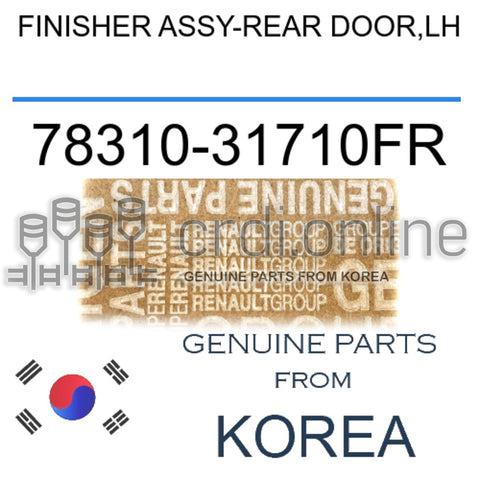 FINISHER ASSY-REAR DOOR,LH [ORIGINAL] 78310-31710FR 7831031710FR 78310 31710FR