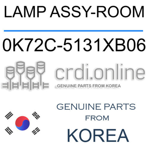 LAMP ASSY-ROOM [ORIGINAL] 0K72C-5131XB06 0K72C5131XB06 0K72C 5131XB06