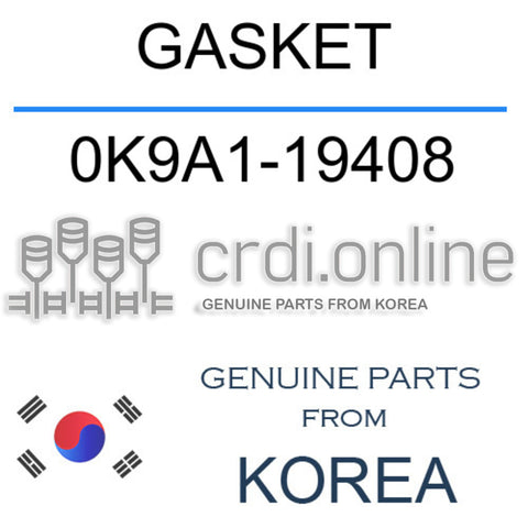 GASKET [ORIGINAL] 0K9A1-19408 0K9A119408 0K9A1 19408