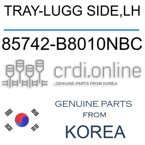 TRAY-LUGG SIDE,LH 85742-B8010NBC 85742B8010NBC 85742 B8010NBC