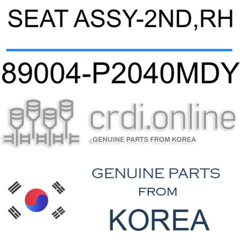 SEAT ASSY-2ND,RH [ORIGINAL] 89004-P2040MDY 89004P2040MDY 89004 P2040MDY