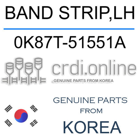 BAND STRIP,LH 0K87T-51551A 0K87T51551A 0K87T 51551A