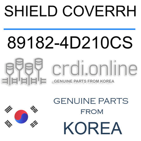 SHIELD COVERRH [ORIGINAL] 89182-4D210CS 891824D210CS 89182 4D210CS