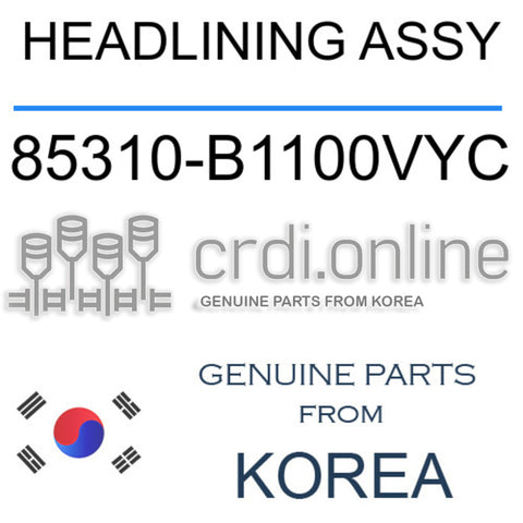 HEADLINING ASSY [ORIGINAL] 85310-B1100VYC 85310B1100VYC 85310 B1100VYC