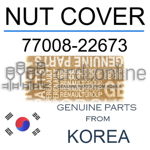 NUT COVER [ORIGINAL] 77008-22673 7700822673 77008 22673