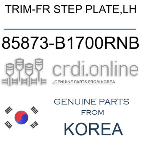 TRIM-FR STEP PLATE,LH [ORIGINAL] 85873-B1700RNB 85873B1700RNB 85873 B1700RNB