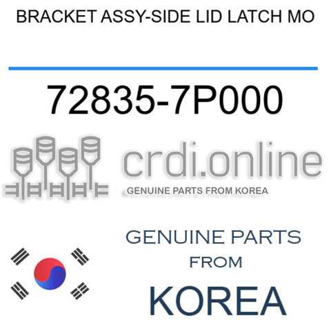BRACKET ASSY-SIDE LID LATCH MO 72835-7P000 728357P000 72835 7P000