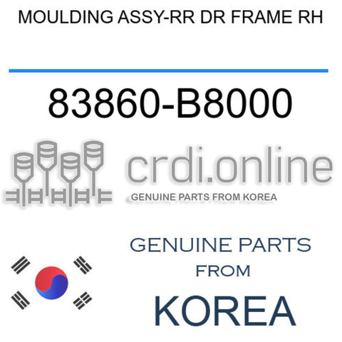 MOULDING ASSY-RR DR FRAME RH [ORIGINAL] 83860-B8000 83860B8000 83860 B8000