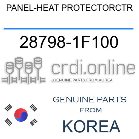 PANEL-HEAT PROTECTORCTR 28798-1F100 287981F100 28798 1F100