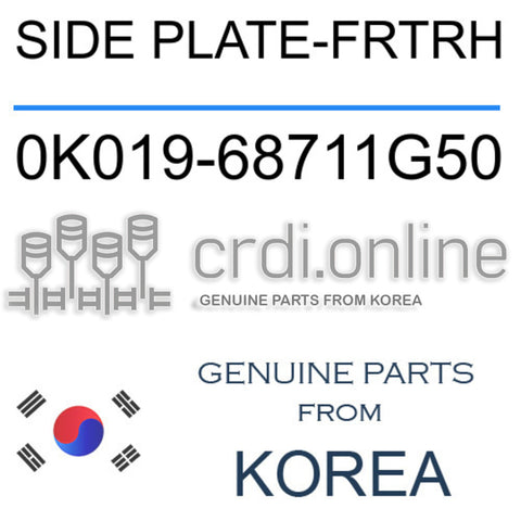 SIDE PLATE-FRTRH 0K019-68711G50 0K01968711G50 0K019 68711G50