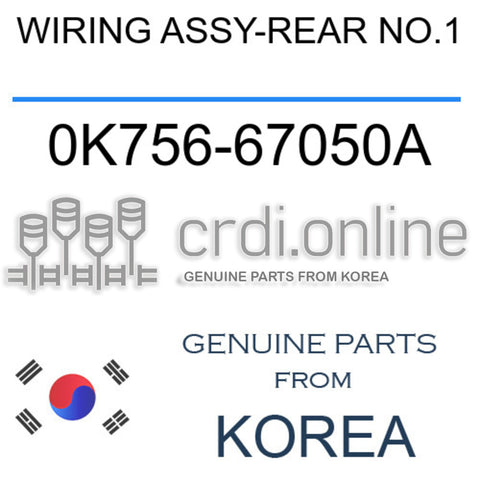 WIRING ASSY-REAR NO.1 [ORIGINAL] 0K756-67050A 0K75667050A 0K756 67050A