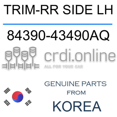 TRIM-RR SIDE LH 84390-43490AQ 8439043490AQ 84390 43490AQ