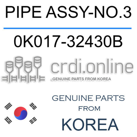 PIPE ASSY-NO.3 0K017-32430B 0K01732430B 0K017 32430B