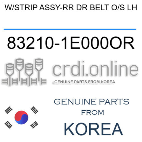 W/STRIP ASSY-RR DR BELT O/S LH 83210-1E000OR 832101E000OR 83210 1E000OR