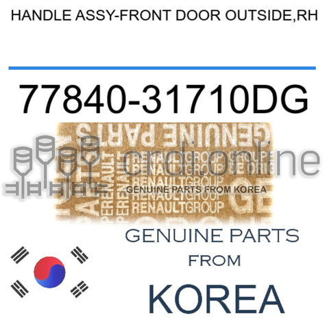 HANDLE ASSY-FRONT DOOR OUTSIDE,RH [ORIGINAL] 77840-31710DG 7784031710DG 77840 31710DG