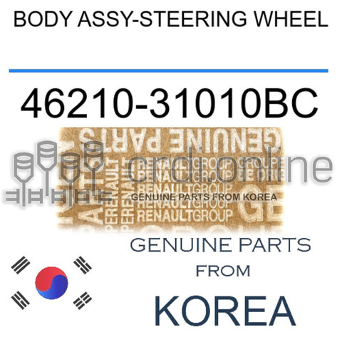 BODY ASSY-STEERING WHEEL [ORIGINAL] 46210-31010BC 4621031010BC 46210 31010BC