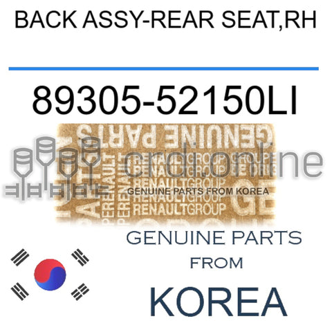 BACK ASSY-REAR SEAT,RH [ORIGINAL] 89305-52150LI 8930552150LI 89305 52150LI