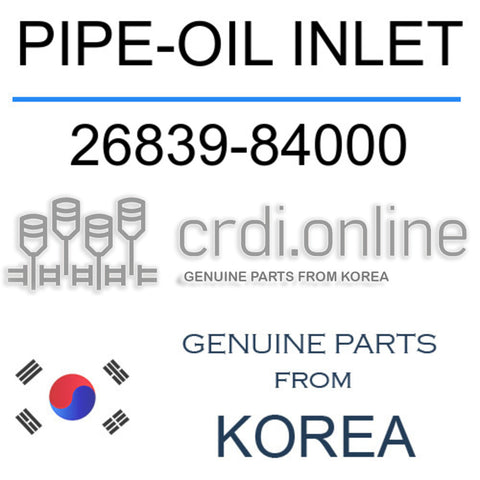 PIPE-OIL INLET 26839-84000 2683984000 26839 84000