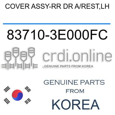 COVER ASSY-RR DR A/REST,LH 83710-3E000FC 837103E000FC 83710 3E000FC