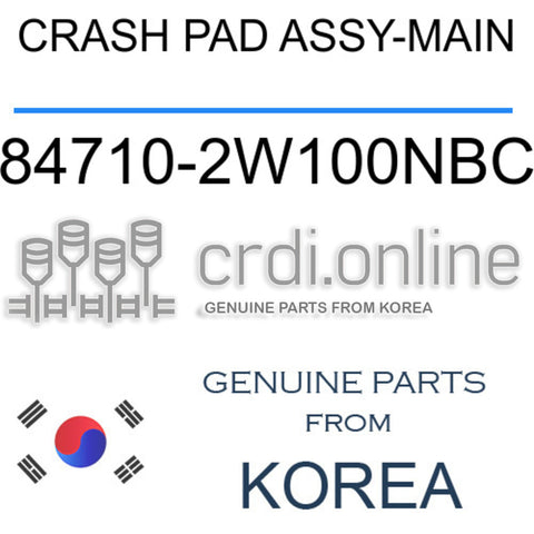 CRASH PAD ASSY-MAIN [ORIGINAL] 84710-2W100NBC 847102W100NBC 84710 2W100NBC