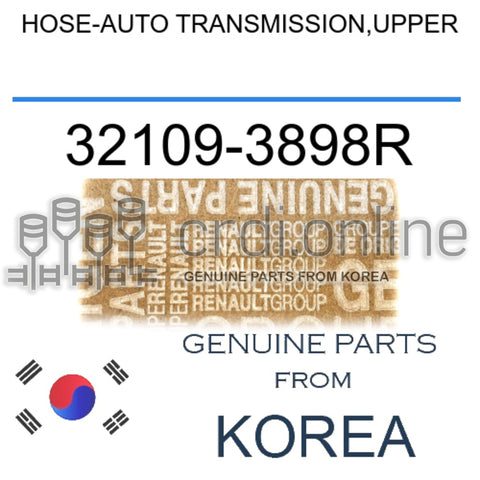 HOSE-AUTO TRANSMISSION,UPPER [ORIGINAL] 32109-3898R 321093898R 32109 3898R