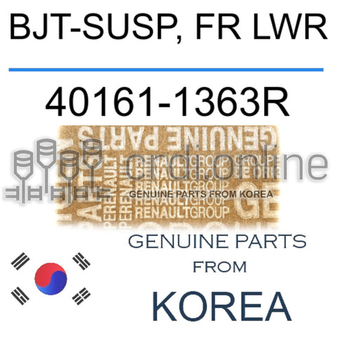 BJT-SUSP, FR LWR [ORIGINAL] 40161-1363R 401611363R 40161 1363R