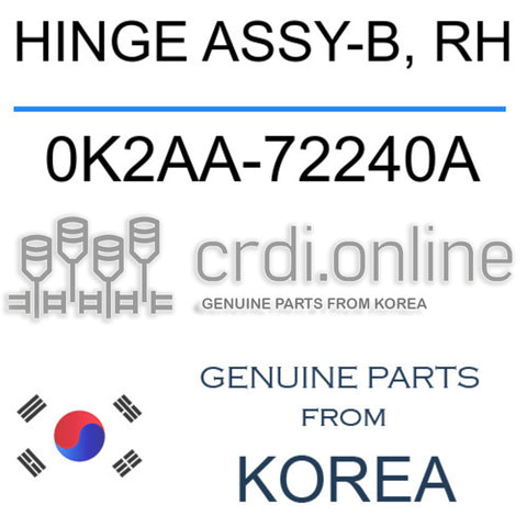 HINGE ASSY-B, RH 0K2AA-72240A 0K2AA72240A 0K2AA 72240A