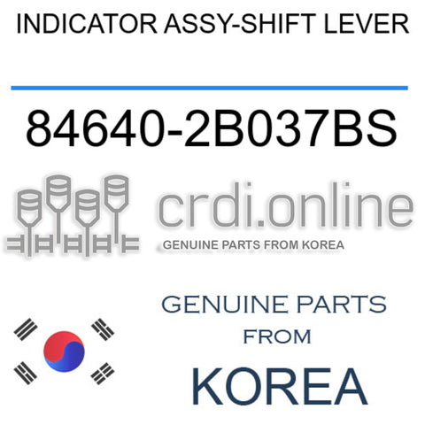 INDICATOR ASSY-SHIFT LEVER [ORIGINAL] 84640-2B037BS 846402B037BS 84640 2B037BS