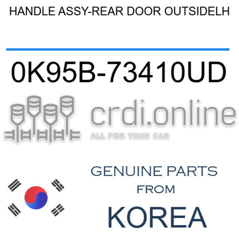 HANDLE ASSY-REAR DOOR OUTSIDELH [ORIGINAL] 0K95B-73410UD 0K95B73410UD 0K95B 73410UD