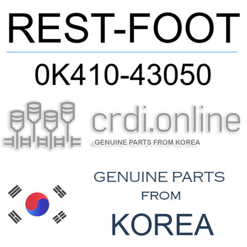 REST-FOOT 0K410-43050 0K41043050 0K410 43050