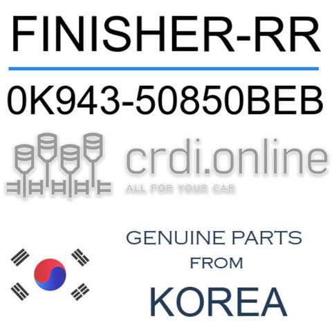 FINISHER-RR [ORIGINAL] 0K943-50850BEB 0K94350850BEB 0K943 50850BEB