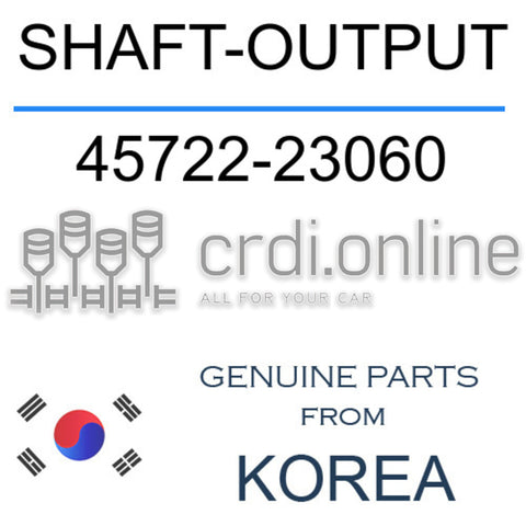 SHAFT-OUTPUT [ORIGINAL] 45722-23060 4572223060 45722 23060