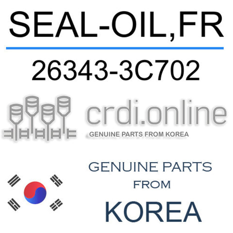 SEAL-OIL,FR 26343-3C702 263433C702 26343 3C702