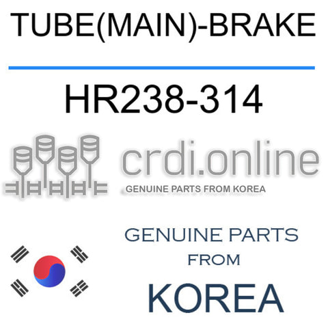 TUBE(MAIN)-BRAKE [ORIGINAL] HR238-314 HR238314 HR238 314