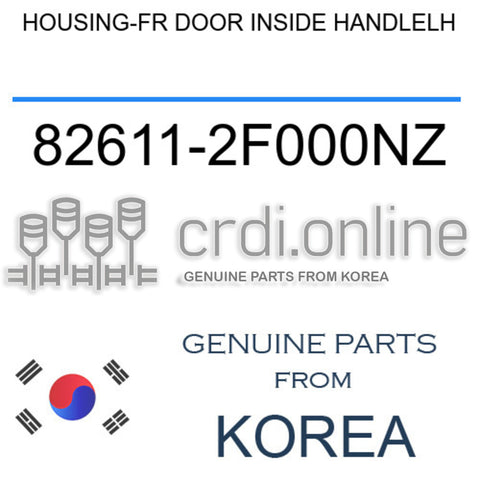HOUSING-FR DOOR INSIDE HANDLELH [ORIGINAL] 82611-2F000NZ 826112F000NZ 82611 2F000NZ