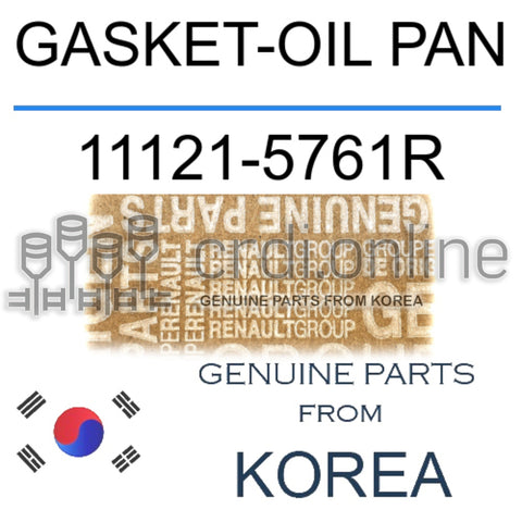 GASKET-OIL PAN [ORIGINAL] 11121-5761R 111215761R 11121 5761R