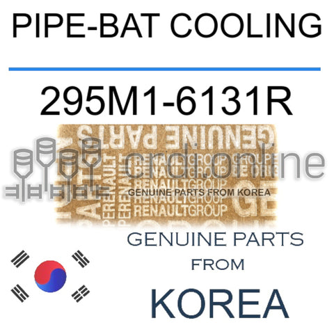 PIPE-BAT COOLING [ORIGINAL] 295M1-6131R 295M16131R 295M1 6131R