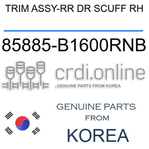 TRIM ASSY-RR DR SCUFF RH [ORIGINAL] 85885-B1600RNB 85885B1600RNB 85885 B1600RNB
